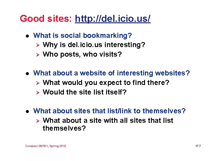 Good sites: http: //del. icio. us/ l What is social bookmarking? Ø Why is