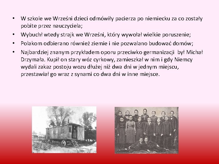  • W szkole we Wrześni dzieci odmówiły pacierza po niemiecku za co zostały