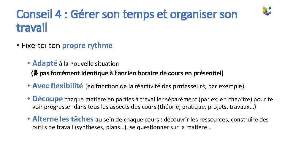 Conseil 4 : Gérer son temps et organiser son travail • Fixe-toi ton propre