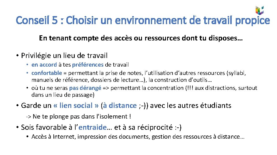 Conseil 5 : Choisir un environnement de travail propice En tenant compte des accès