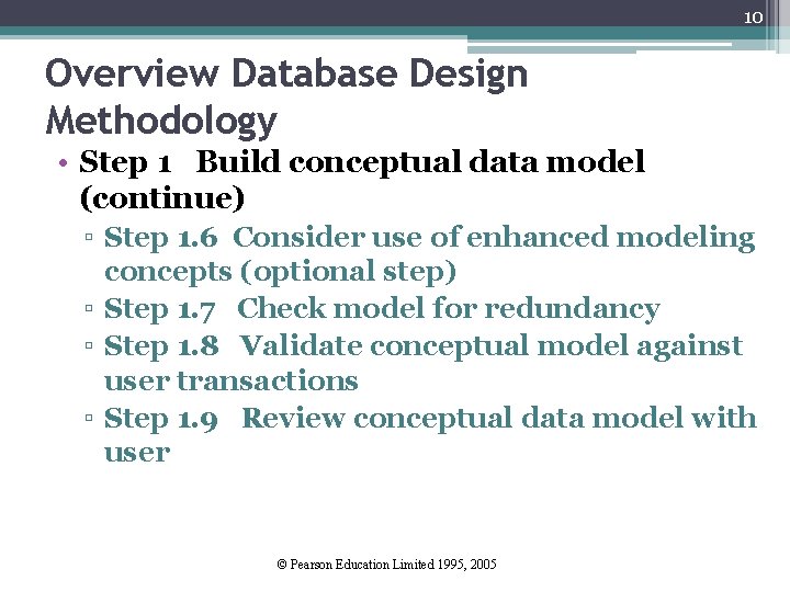 10 Overview Database Design Methodology • Step 1 Build conceptual data model (continue) ▫