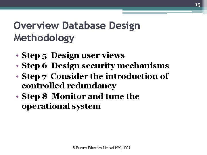 15 Overview Database Design Methodology • Step 5 Design user views • Step 6