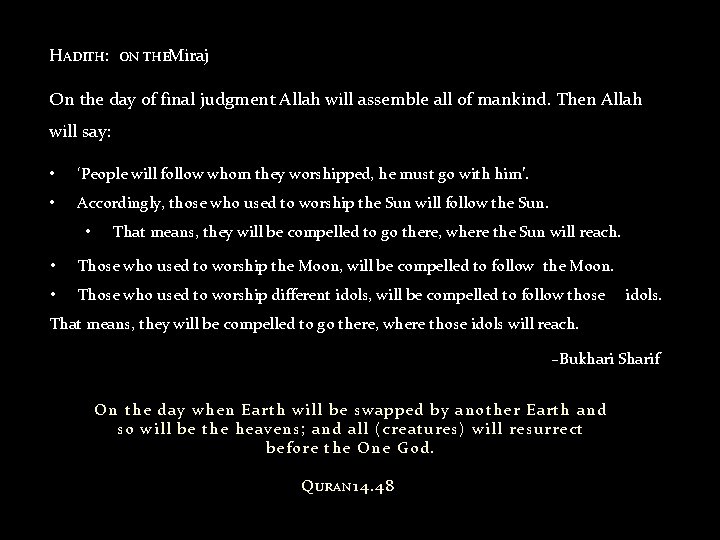 HADITH: ON THEMiraj On the day of final judgment Allah will assemble all of