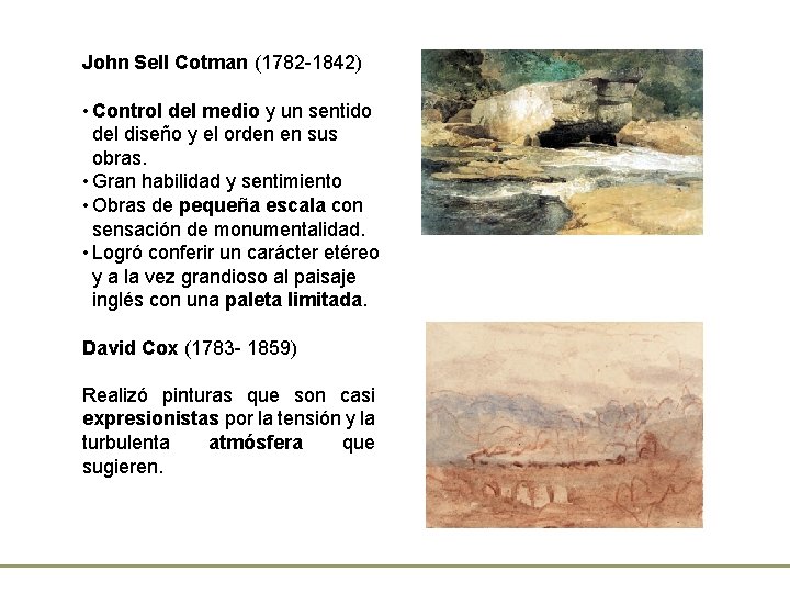 John Sell Cotman (1782 -1842) • Control del medio y un sentido del diseño
