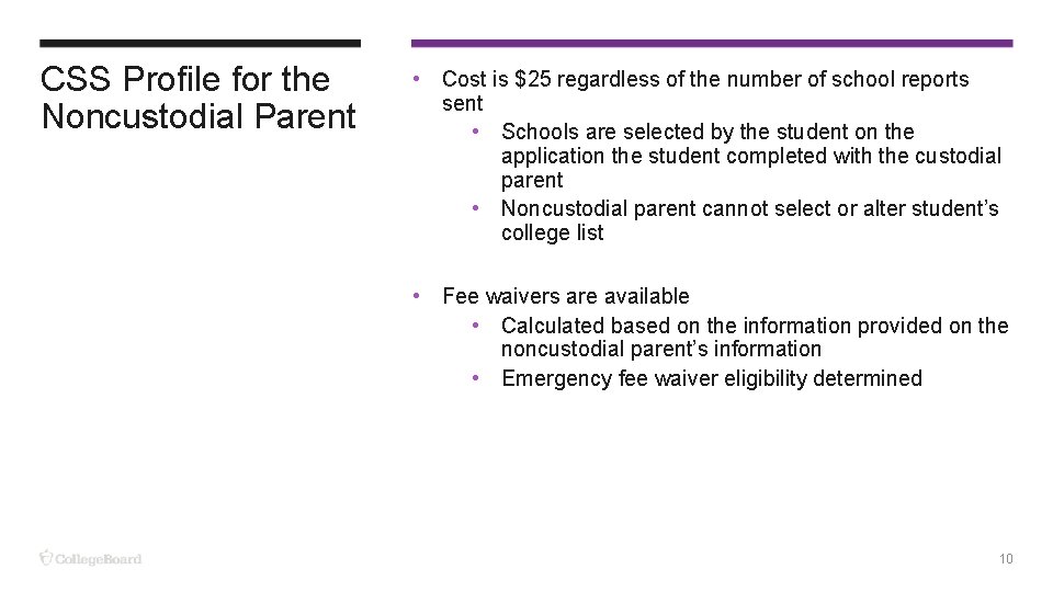 CSS Profile for the Noncustodial Parent • Cost is $25 regardless of the number