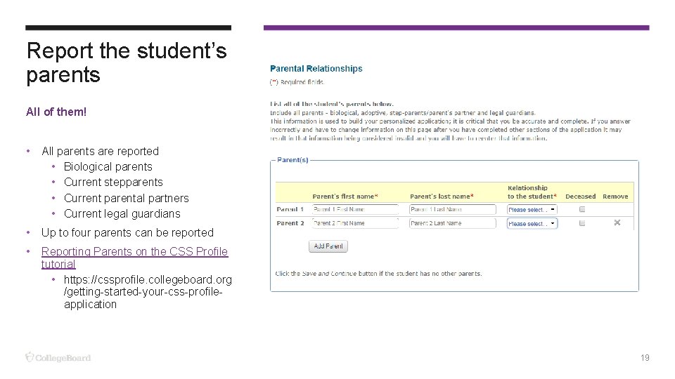 Report the student’s parents All of them! • All parents are reported • Biological