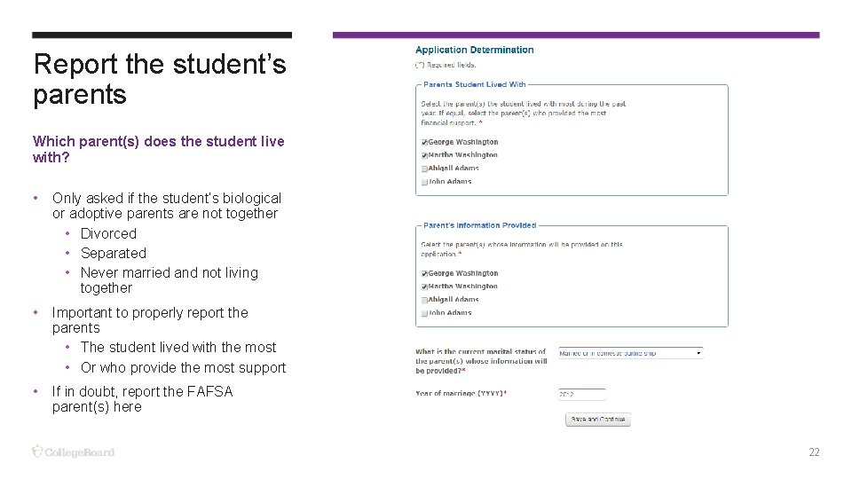 Report the student’s parents Which parent(s) does the student live with? • Only asked