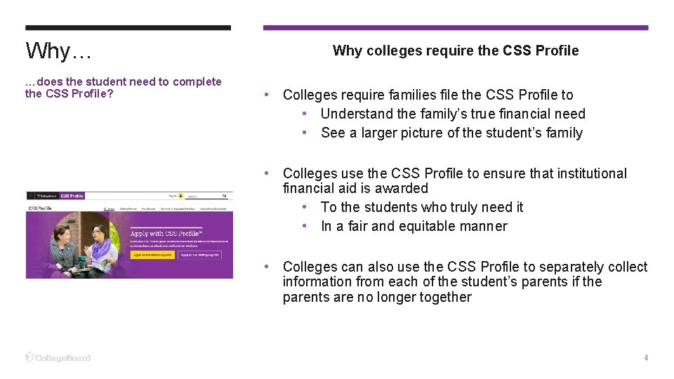 Why… …does the student need to complete the CSS Profile? Why colleges require the