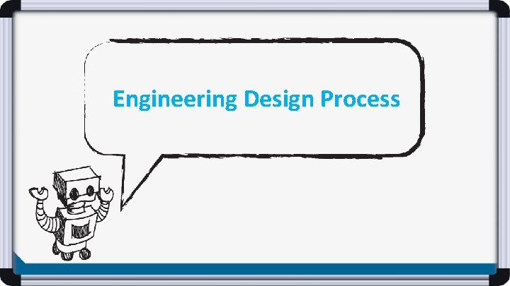 Engineering Design Process 