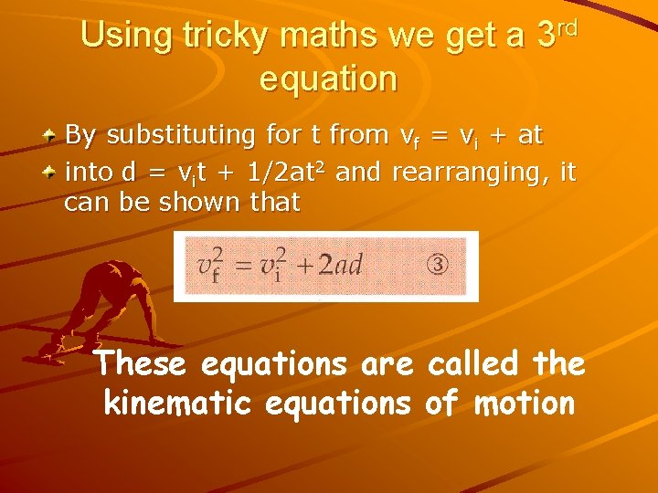 Using tricky maths we get a 3 rd equation By substituting for t from