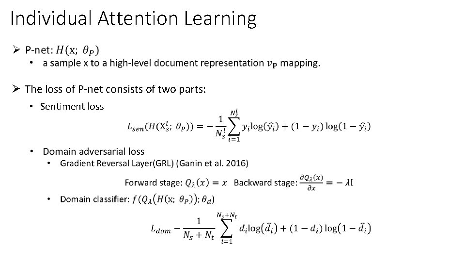 Individual Attention Learning Ø The loss of P-net consists of two parts: • Sentiment