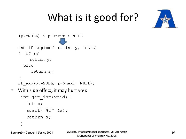 What is it good for? (p!=NULL) ? p->next : NULL int if_exp(bool x, int