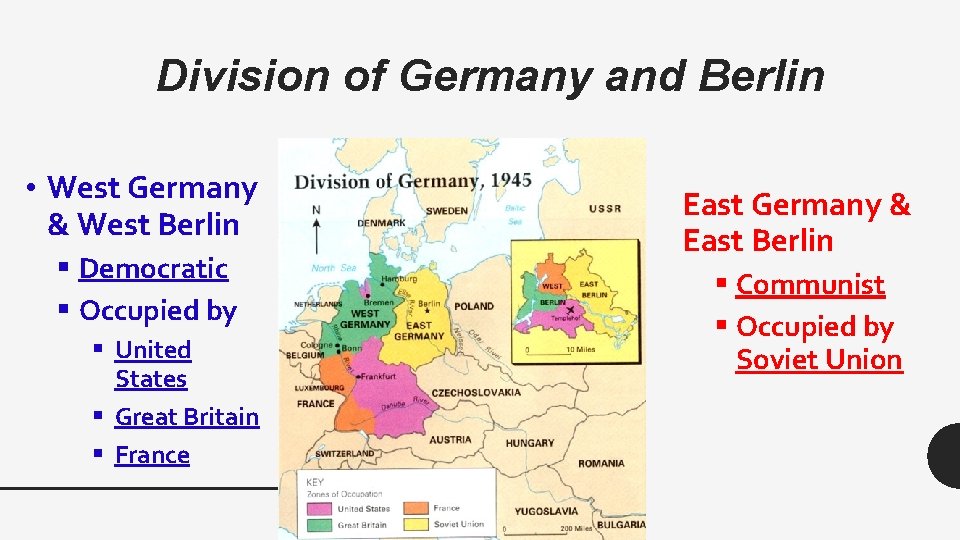 Division of Germany and Berlin • West Germany & West Berlin § Democratic §