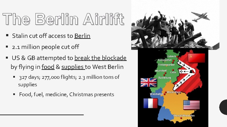 The Berlin Airlift § Stalin cut off access to Berlin § 2. 1 million