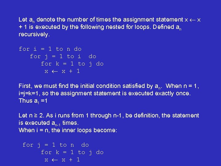 Let an denote the number of times the assignment statement x x + 1