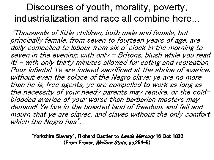 Discourses of youth, morality, poverty, industrialization and race all combine here. . . ‘Thousands
