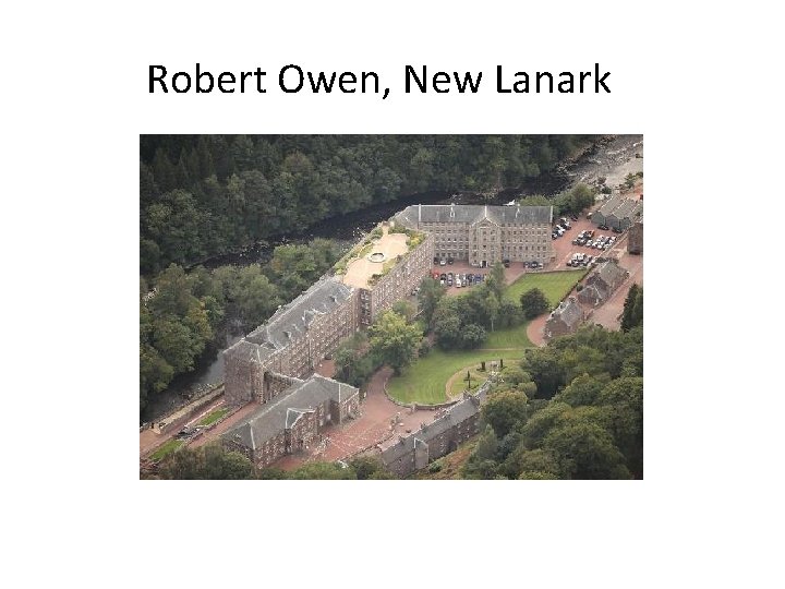 Robert Owen, New Lanark 