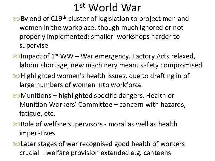 1 st World War By end of C 19 th cluster of legislation to