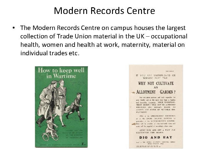 Modern Records Centre • The Modern Records Centre on campus houses the largest collection