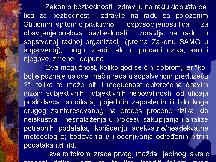 Zakon o bezbednosti i zdravlju na radu dopušta da lica za bezbednost i zdravlje