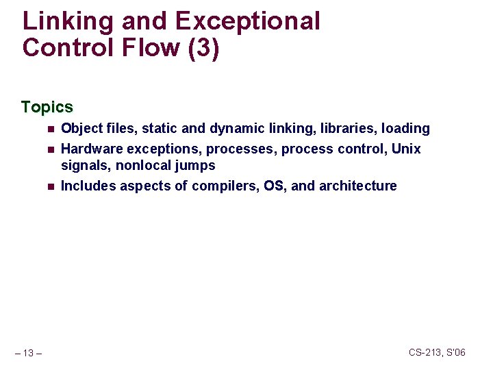 Linking and Exceptional Control Flow (3) Topics n n n – 13 – Object