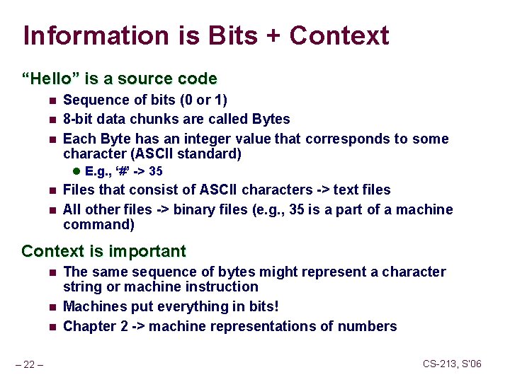 Information is Bits + Context “Hello” is a source code n n n Sequence
