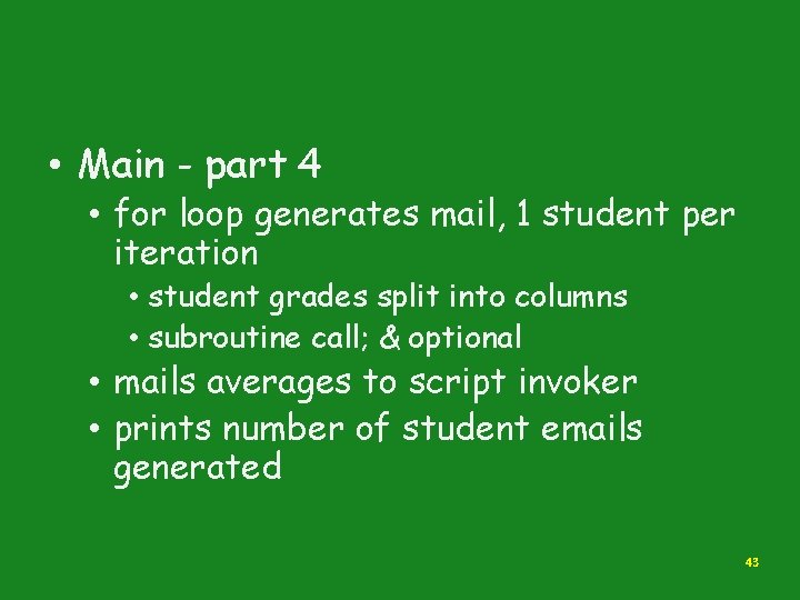  • Main - part 4 • for loop generates mail, 1 student per