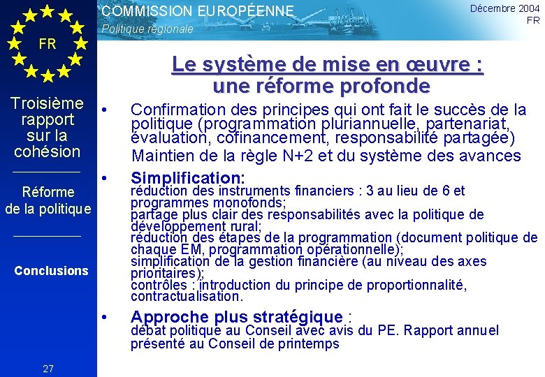 COMMISSION EUROPÉENNE Politique régionale Décembre 2004 FR FR Troisième rapport sur la cohésion Réforme