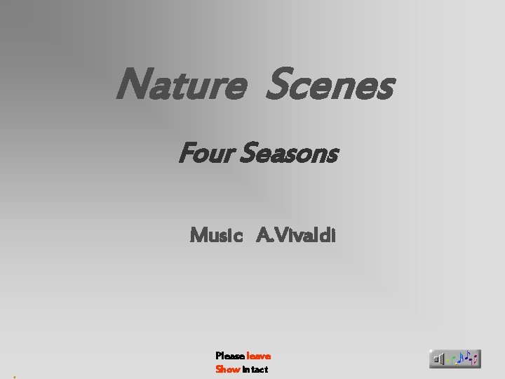 Nature Scenes Four Seasons Music A. Vivaldi Please leave Show intact 