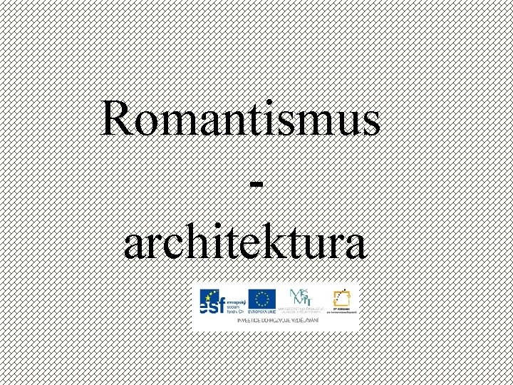 Romantismus architektura 