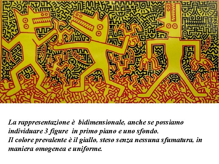 La rappresentazione è bidimensionale, anche se possiamo individuare 3 figure in primo piano e La rappresentazione è bidimensionale, anche se possiamo individuare 3 figure in primo piano e