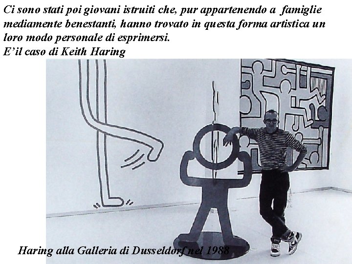 Ci sono stati poi giovani istruiti che, pur appartenendo a famiglie mediamente benestanti, hanno Ci sono stati poi giovani istruiti che, pur appartenendo a famiglie mediamente benestanti, hanno