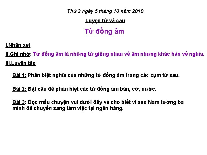 Thứ 3 ngày 5 tháng 10 năm 2010 Luyện từ và câu Từ đồng