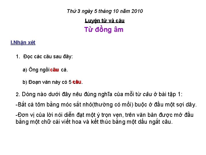 Thứ 3 ngày 5 tháng 10 năm 2010 Luyện từ và câu Từ đồng