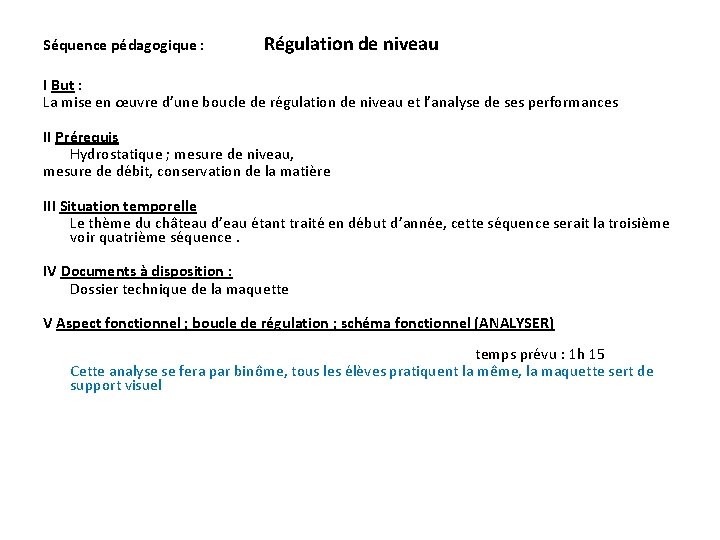 Séquence pédagogique : Régulation de niveau I But : La mise en œuvre d’une