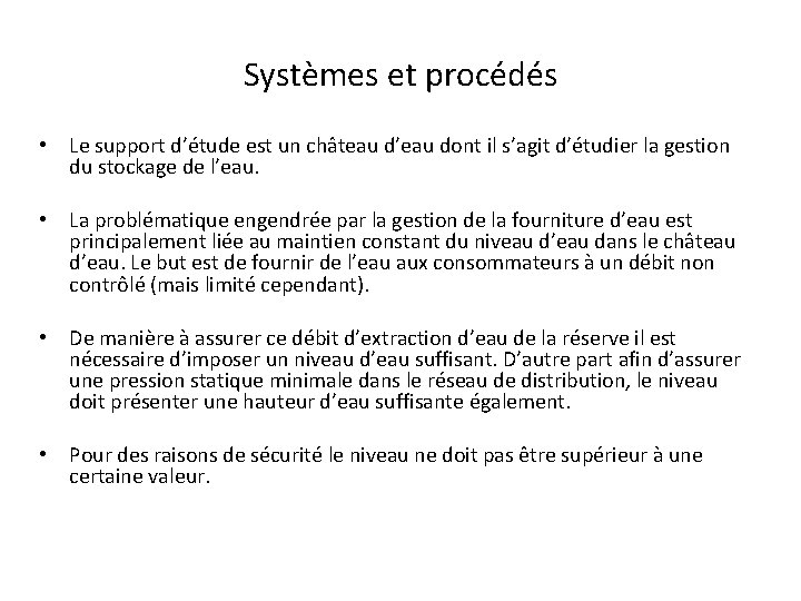 Systèmes et procédés • Le support d’étude est un château d’eau dont il s’agit