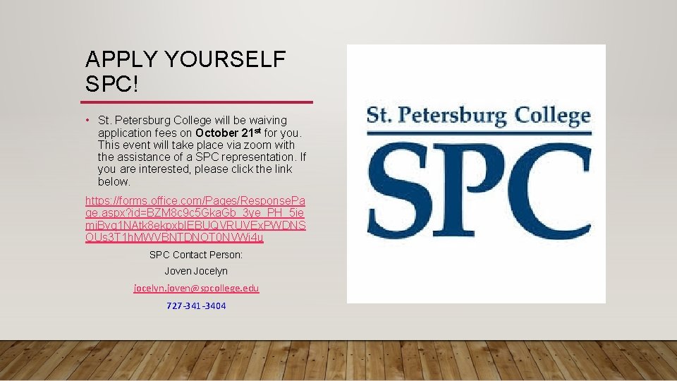 APPLY YOURSELF SPC! • St. Petersburg College will be waiving application fees on October