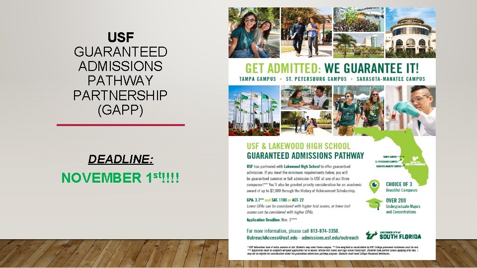 USF GUARANTEED ADMISSIONS PATHWAY PARTNERSHIP (GAPP) DEADLINE: NOVEMBER 1 st!!!! 