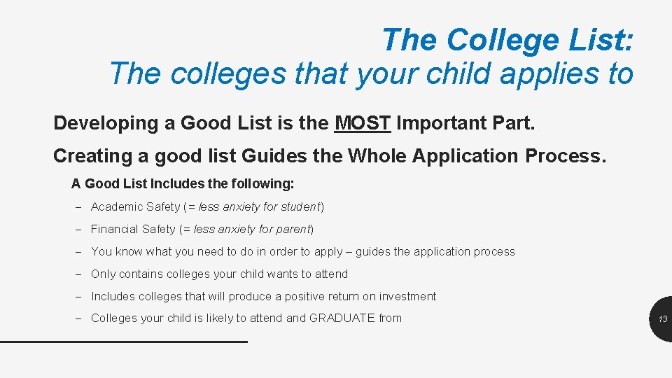The College List: The colleges that your child applies to Developing a Good List