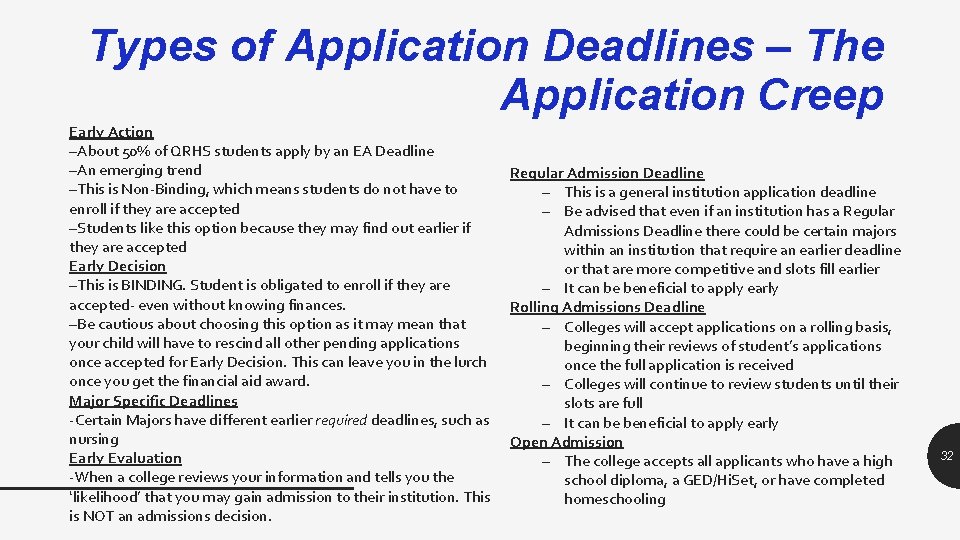 Types of Application Deadlines – The Application Creep Early Action –About 50% of QRHS