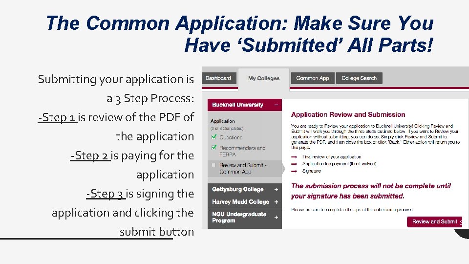 The Common Application: Make Sure You Have ‘Submitted’ All Parts! Submitting your application is