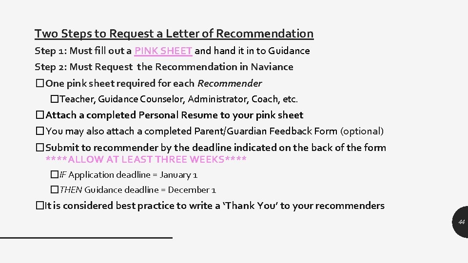 Two Steps to Request a Letter of Recommendation Step 1: Must fill out a