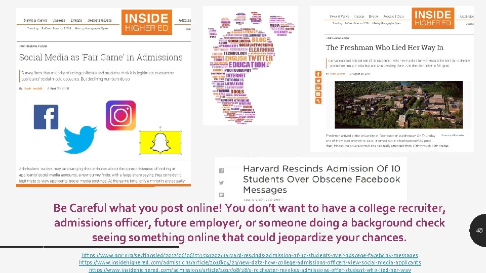 Your Electronic Footprint Be Careful what you post online! You don’t want to have