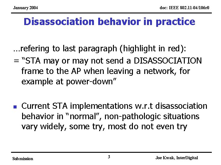 January 2004 doc: IEEE 802. 11 -04/106 r 0 Disassociation behavior in practice …refering