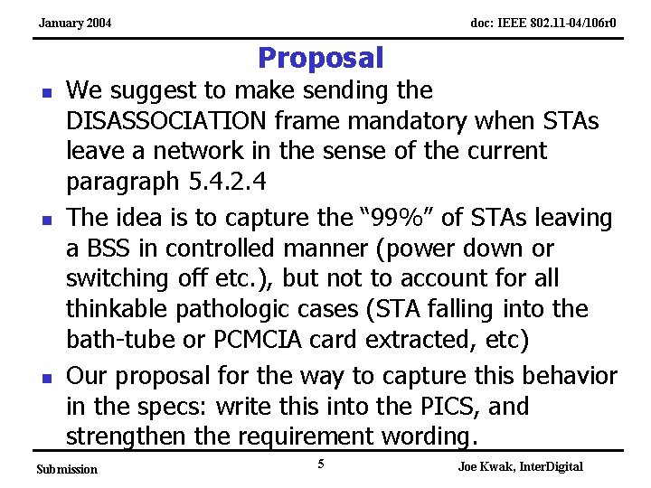 January 2004 doc: IEEE 802. 11 -04/106 r 0 Proposal n n n We