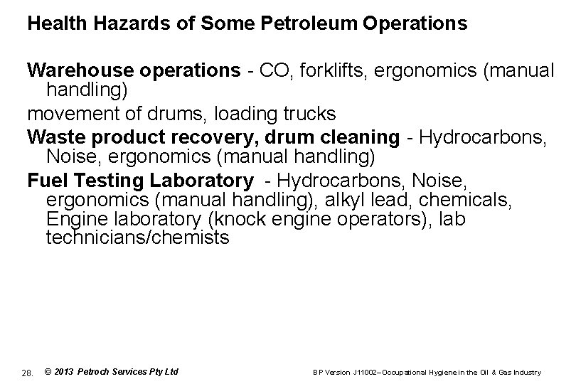 Health Hazards of Some Petroleum Operations Warehouse operations - CO, forklifts, ergonomics (manual handling)