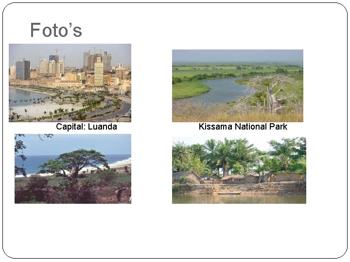 Foto’s Capital: Luanda Kissama National Park 