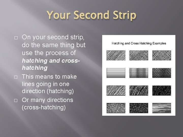 Your Second Strip � � � On your second strip, do the same thing
