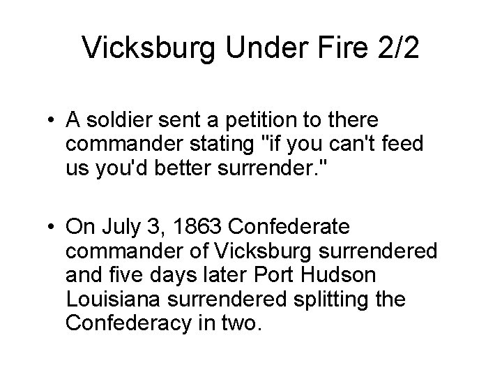 Vicksburg Under Fire 2/2 • A soldier sent a petition to there commander stating