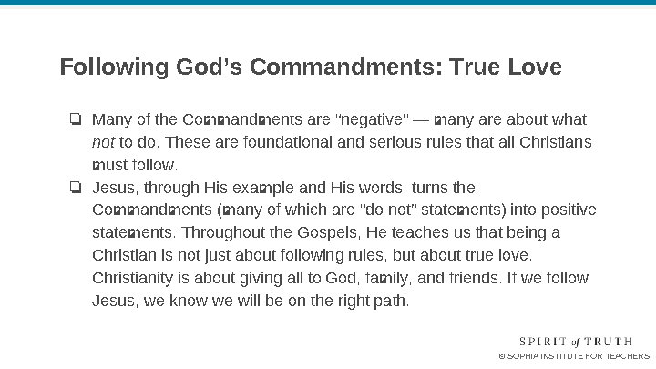 Following God’s Commandments: True Love ❏ Many of the Commandments are “negative” — many Following God’s Commandments: True Love ❏ Many of the Commandments are “negative” — many